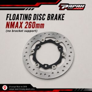 Floating Disc Brake Nmax 260mm ( no bracket support )